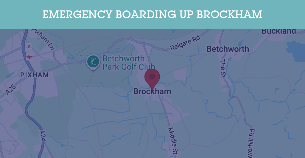 Emergency Boarding Up Services in Brockham - RH postcode