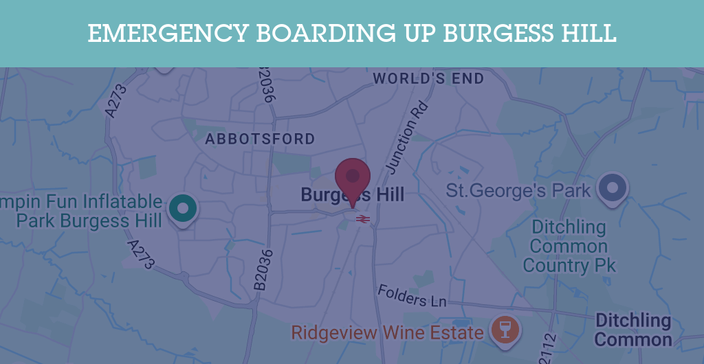 Emergency Boarding Up Services in Burgess Hill - RH postcode