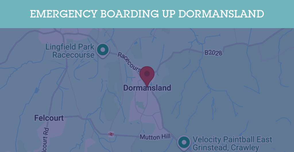 Emergency Boarding Up Services in Dormansland - RH postcode