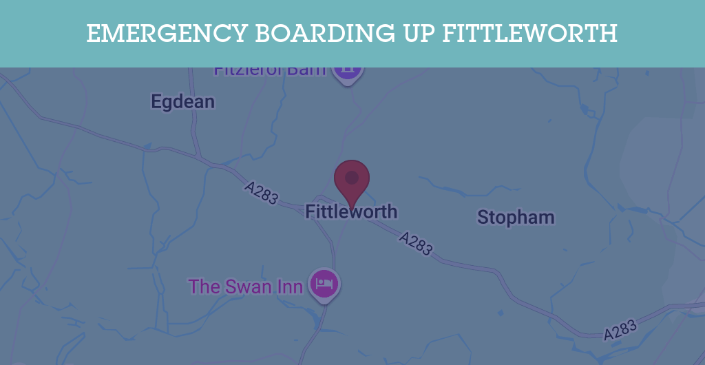 Emergency Boarding Up Services in Fittleworth - RH postcode