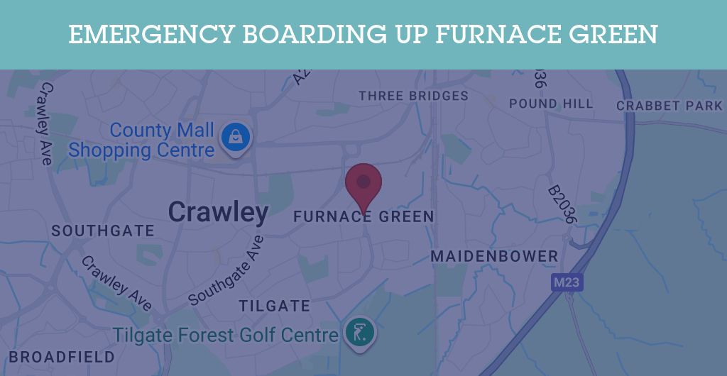 Emergency Boarding Up Services in Furnace Green - RH postcode
