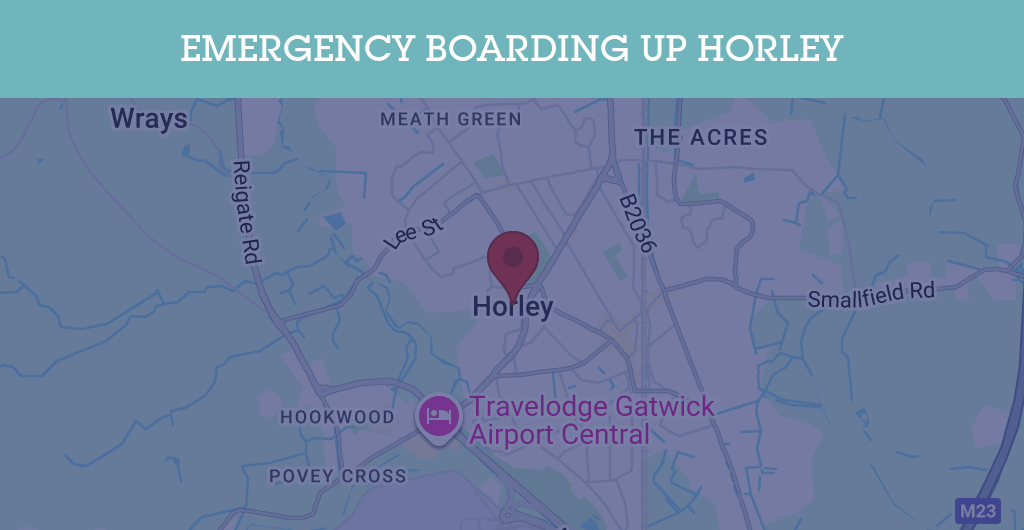 Emergency Boarding Up Services in Horley - RH postcode