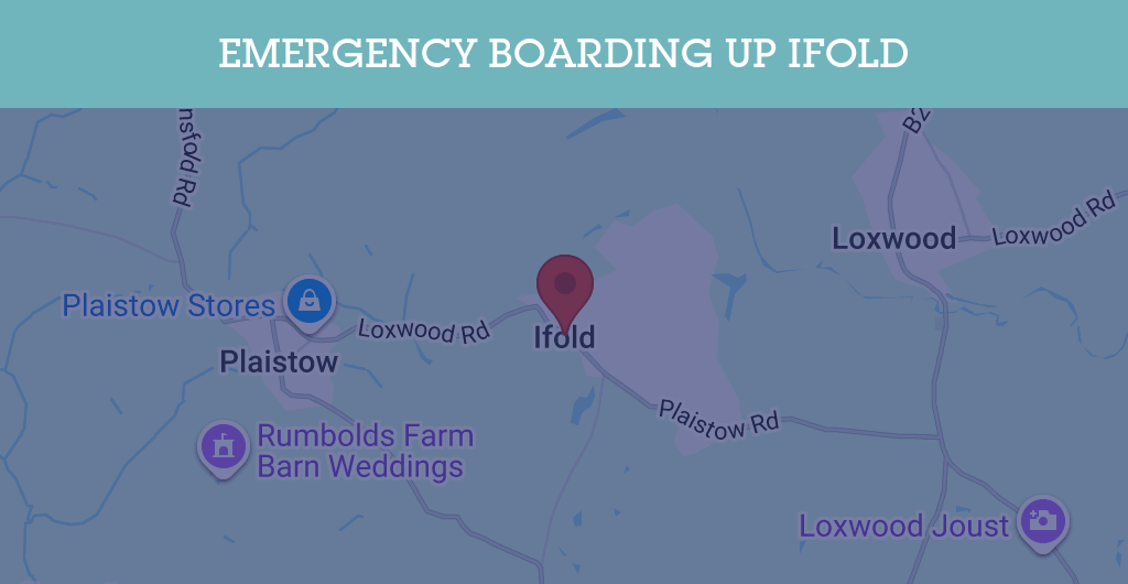 Emergency Boarding Up Services in Ifold - RH postcode