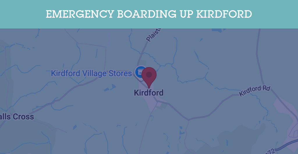Emergency Boarding Up Services in Kirdford - RH postcode