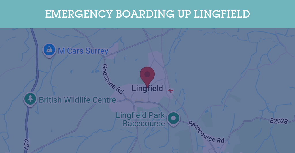 Emergency Boarding Up Services in Lingfield - RH postcode