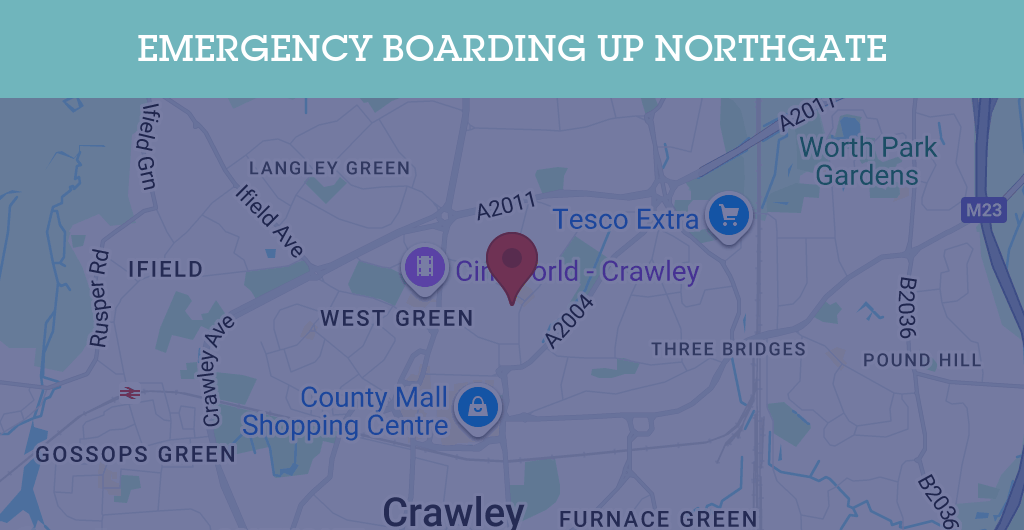 Emergency Boarding Up Services in Northgate - RH postcode