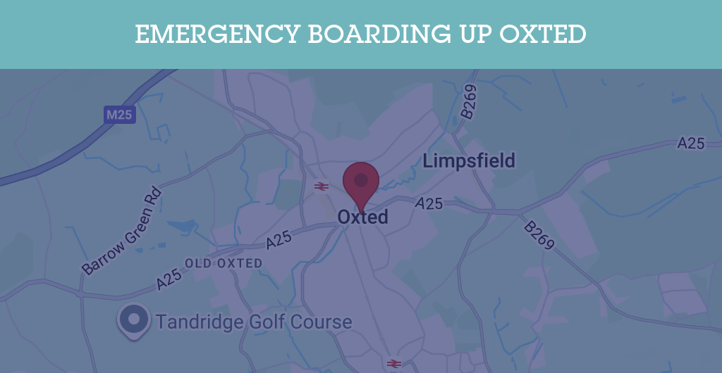 Emergency Boarding Up Services in Oxted - RH postcode