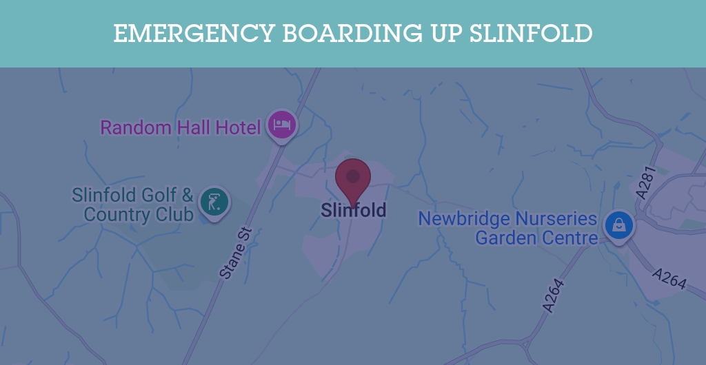 Emergency Boarding Up Services in Slinfold - RH postcode