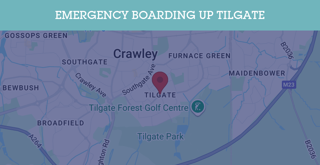 Emergency Boarding Up Services in Tilgate - RH postcode
